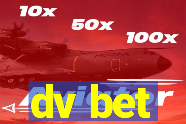 dv bet